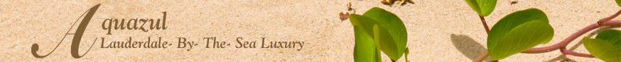 Aquazul - Luxury Oceanfront Condominiums in Lauderdale By The Sea, Florida