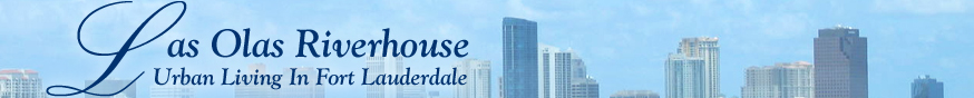 Las Olas River House - Luxury Oceanfront Condominiums in Fort Lauderdale, Florida