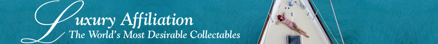Luxury Affiliation - The World's Most Desirable Collectables