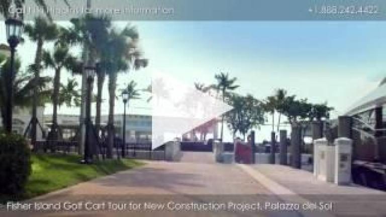 Palazzo del Sol, New Construction on Fisher Island, Golf Cart Tour